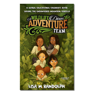 The Wildlife Divas Adventure Team: Saving the Endangered Mountain Gorilla (eBook)